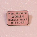 Pin's - "Well behaved..."