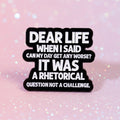 Pin's - "dear life..."