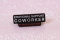 Pin's "emotionnal support..."