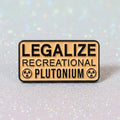 Pin's "legalize..."☢️