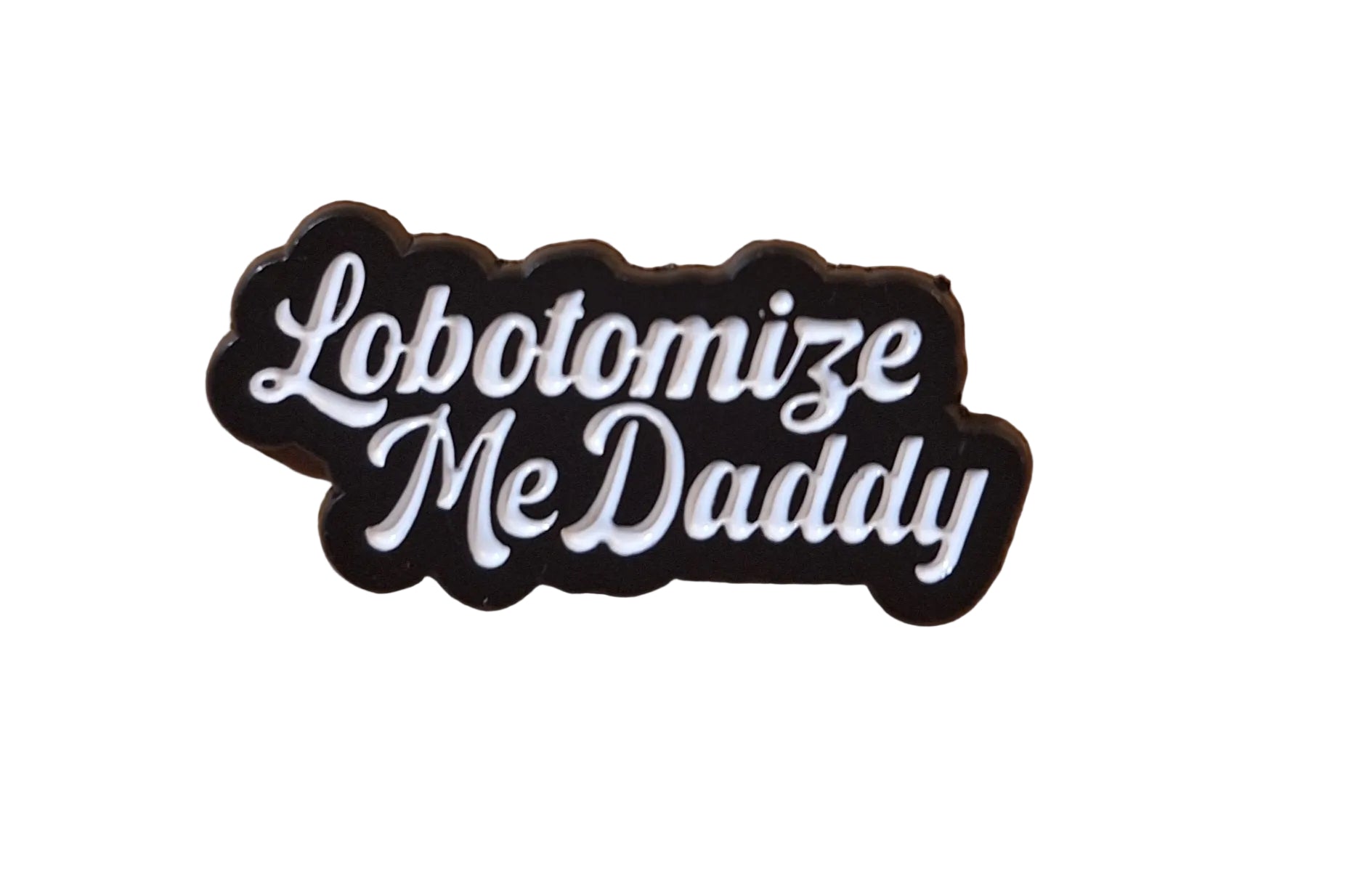Pin's "lobotomize me..."
