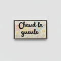 Pin's Création "Chaud la g**le"