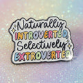 Pin's "naturelly introverted..."🖖