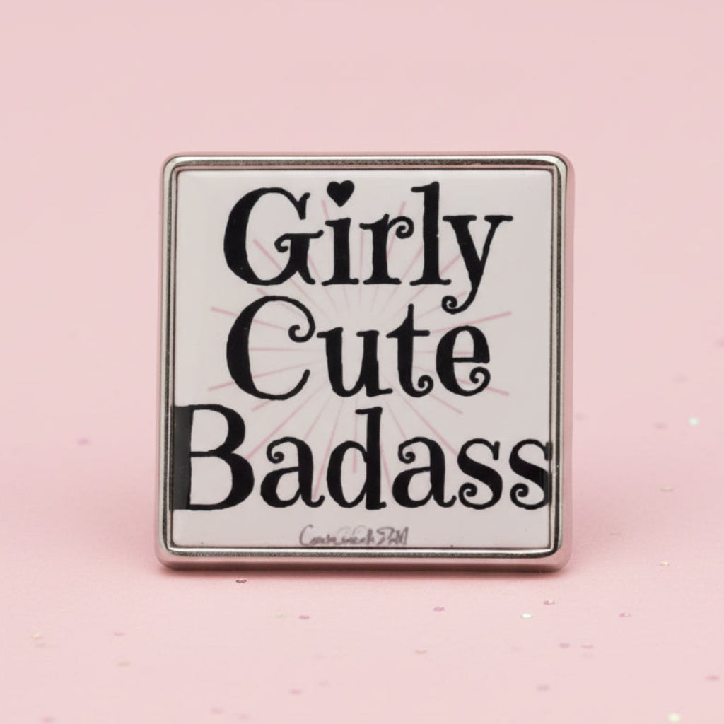 Pin's Création "Girly, cute, Badass"