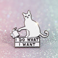 Pin's -  "I do what I want"