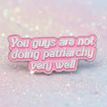 Pin's -  "you guys..."