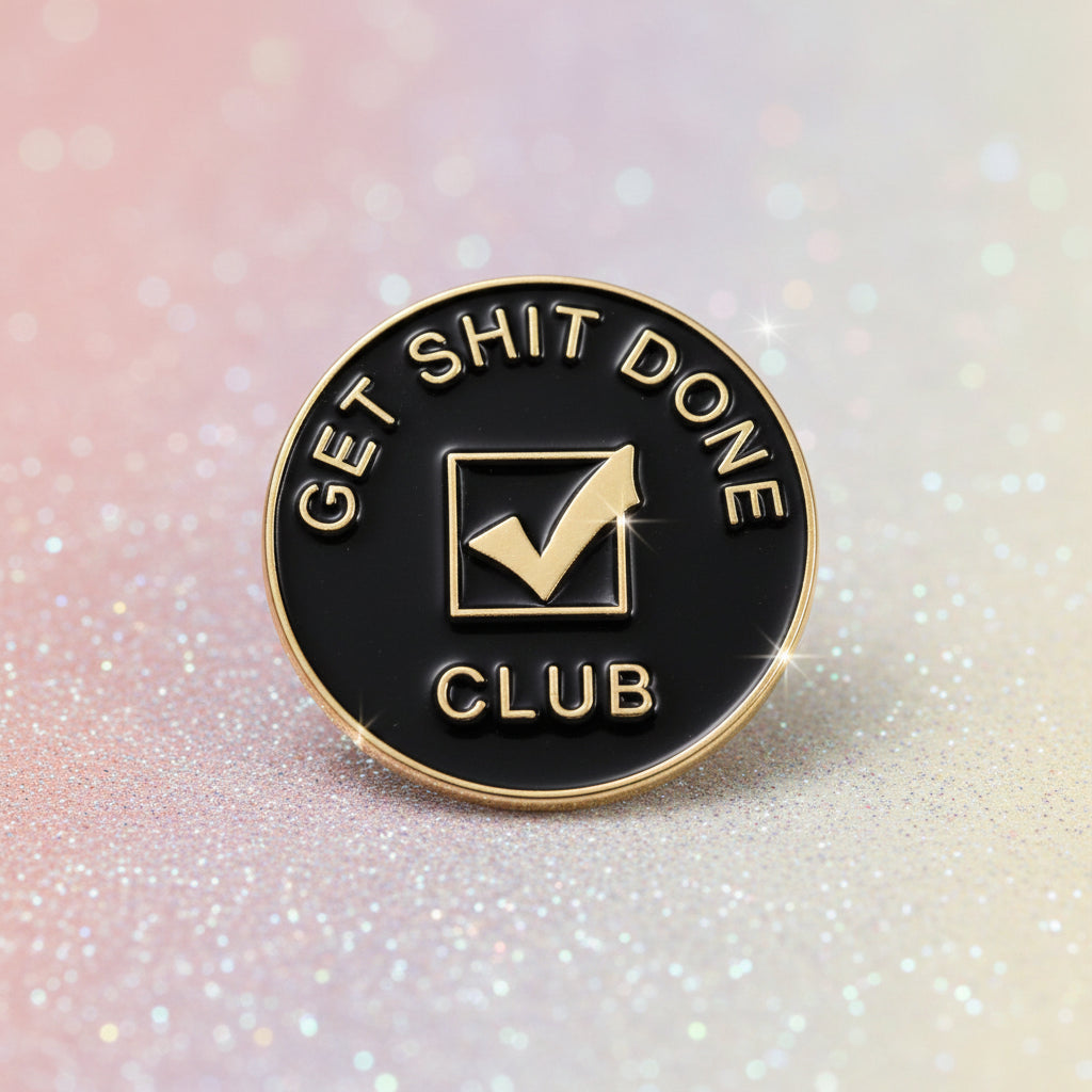 Pin's - get shit done