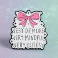 Pin's - "Very demure..."