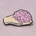Pin's - "you dropped this"