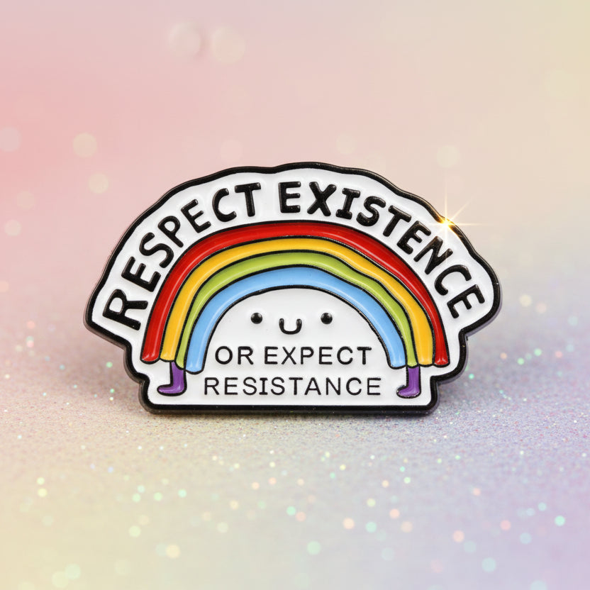 Pin's - "Respect existence..."