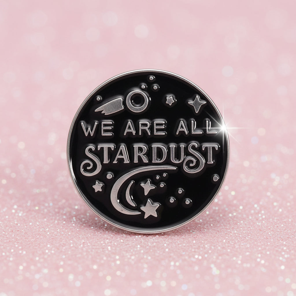Pin's - "We are all stardust"