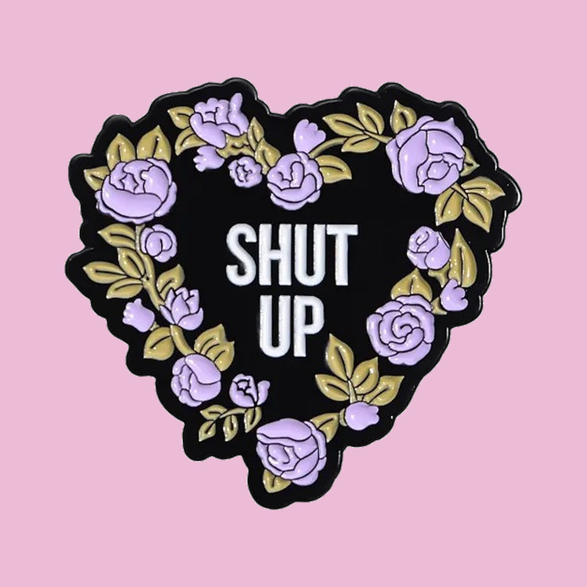 Shut Up Pin — fond