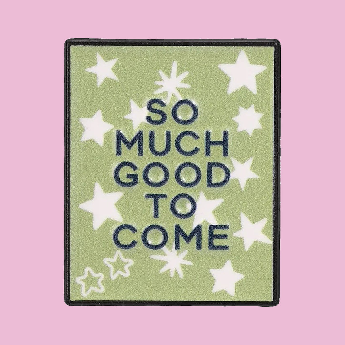 So Much Good To Come — fond