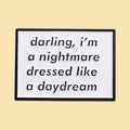 Darling, I'm a Nightmare — fond