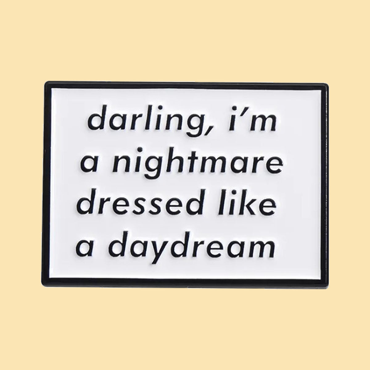 Darling, I'm a Nightmare — fond