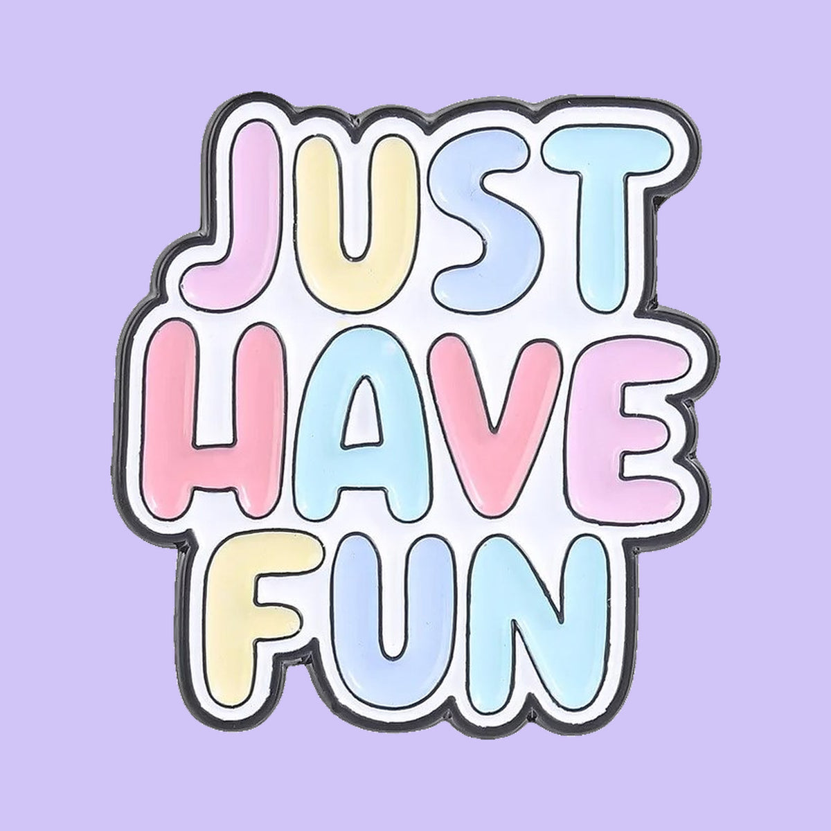 Just Have Fun — fond