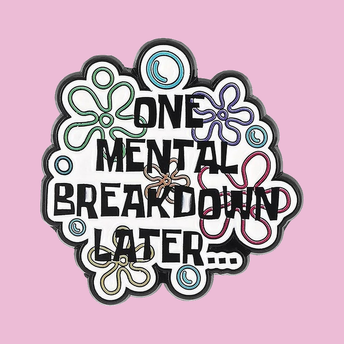 One Mental Breakdown Later — fond