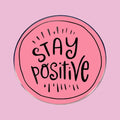 Stay Positive — fond