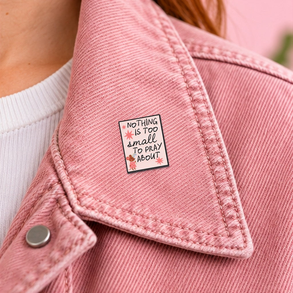 Nothing is too small to pray — veste