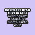 Roses Are Dead — fond