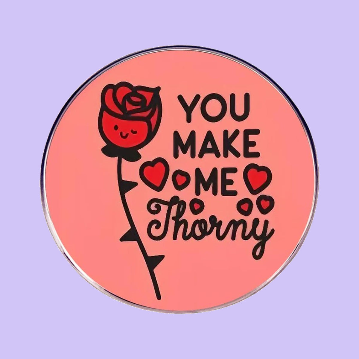 You Make Me Thorny — fond