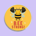 Bee Strong! — fond