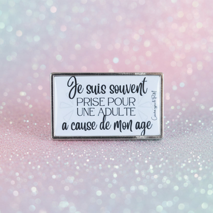 Pin's Création - "Etre une adulte..."