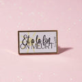Pin's creation originale "et a la fin ?"