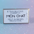 Pin's Création - "Je travaille dur..."