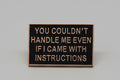 Pin's "you couldn't..."