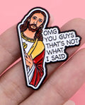 Pin's jesus "OMG..."🗣