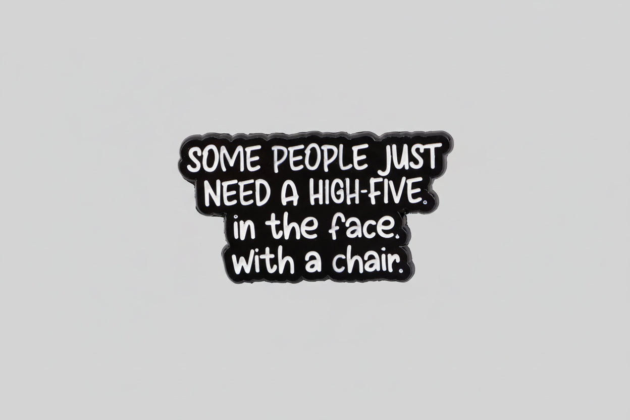 Pin's "some peaople just needed..."